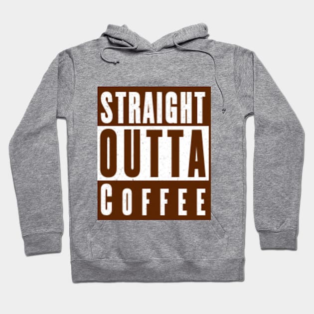 Straight outta coffee Hoodie by Mackkazzlen